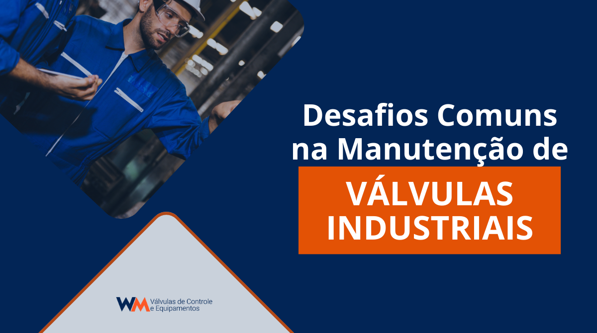 DesafiosManutencaoValvulas MarS1