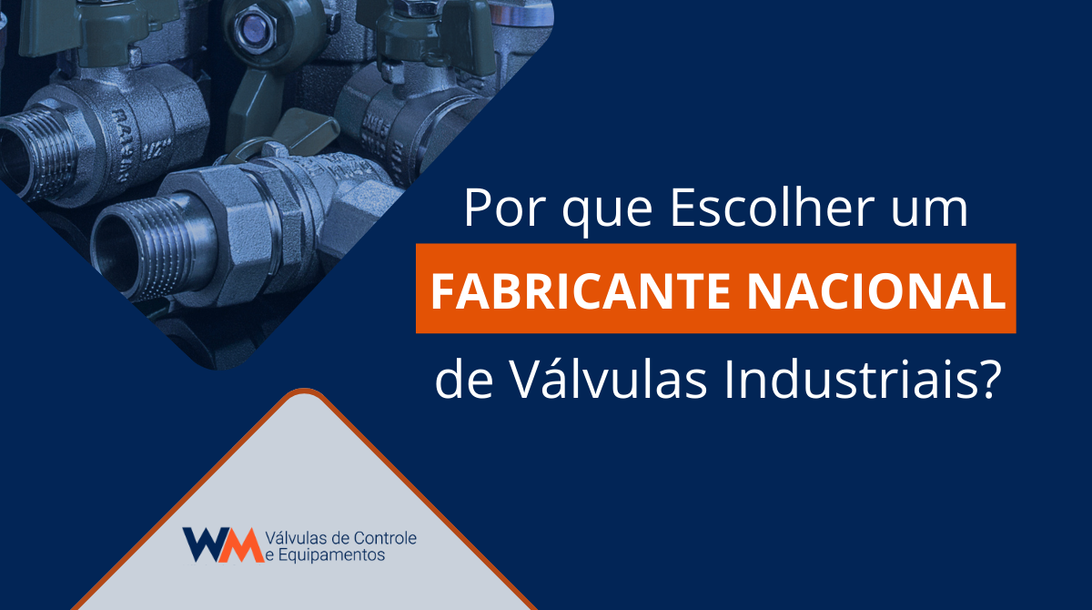 Com mais de 30 anos de experiência no mercado, a WM Válvulas é uma fabricante brasileira que combina inovação, qualidade e comprometimento com as necessidades dos clientes.