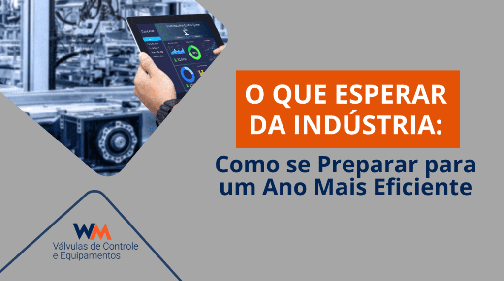 O que esperar da indústria em 2026 e como se preparar para um ano mais eficiente. Entenda a importância do planejamento, manutenção, automação e escolha de fornecedores estratégicos.