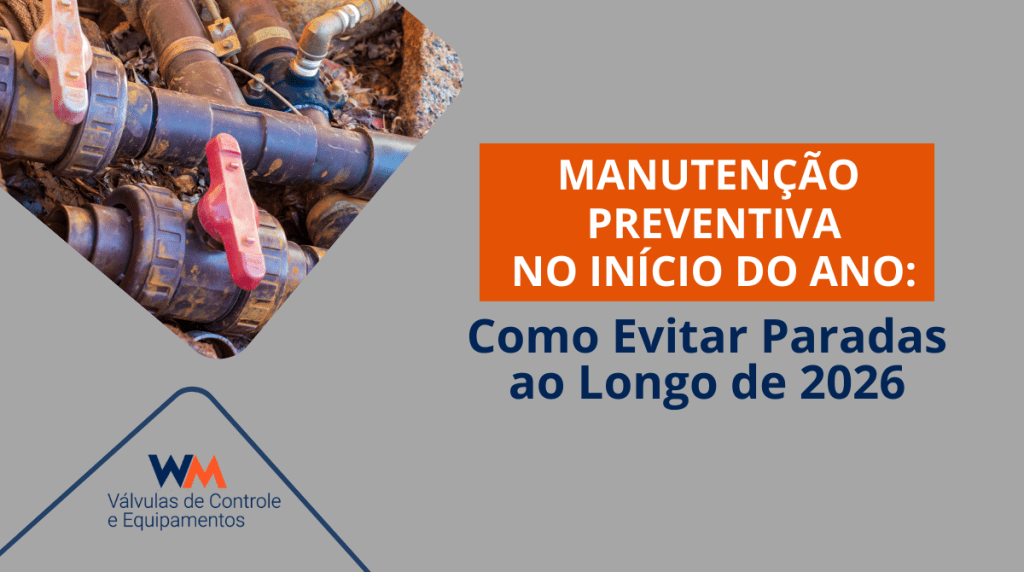 Planeje a manutenção preventiva no início de 2026 e evite paradas não programadas. Veja como checkups, cronogramas e substituições garantem eficiência industrial.