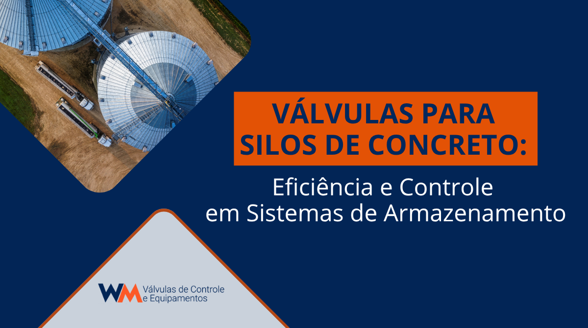 Conheça as principais válvulas utilizadas em silos de concreto e saiba como a escolha correta aumenta a eficiência, a segurança e a produtividade do sistema.